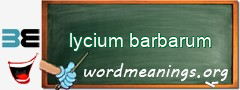 WordMeaning blackboard for lycium barbarum